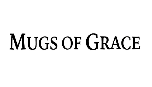 Mugs of Grace